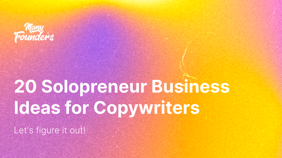 20 Solopreneur Business Ideas for Copywriters