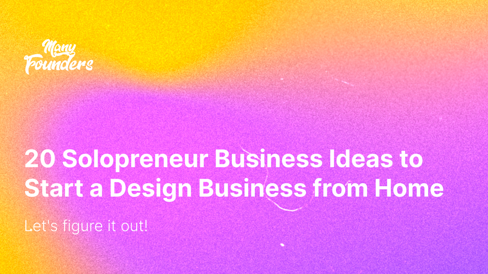 20 Solopreneur Business Ideas to Start a Design Business from Home