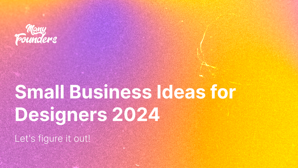 Small Business Ideas for Designers 2024