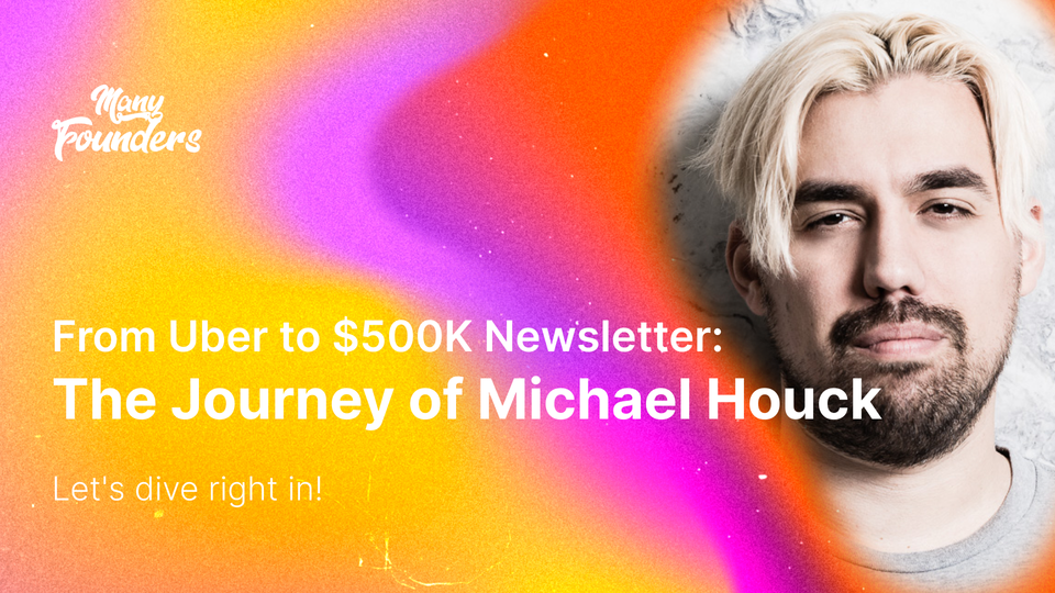 How Did Michael Houck Turn Uber Driving into a $500,000 Newsletter Empire in Just One Year?