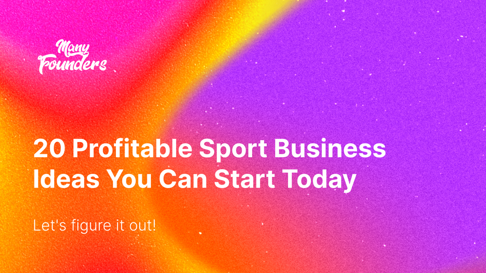 20 Profitable Sport Business Ideas You Can Start Today  [2024]