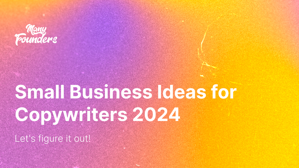 Small Business Ideas for Copywriters [2024]