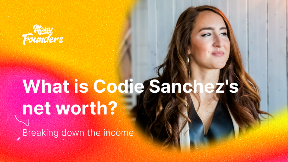 Codie Sanchez's Net Worth: Investor's Path to Success