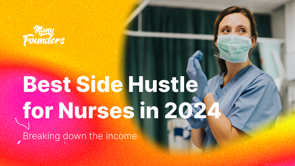 17 TOP Side Hustle for Nurses [2024]