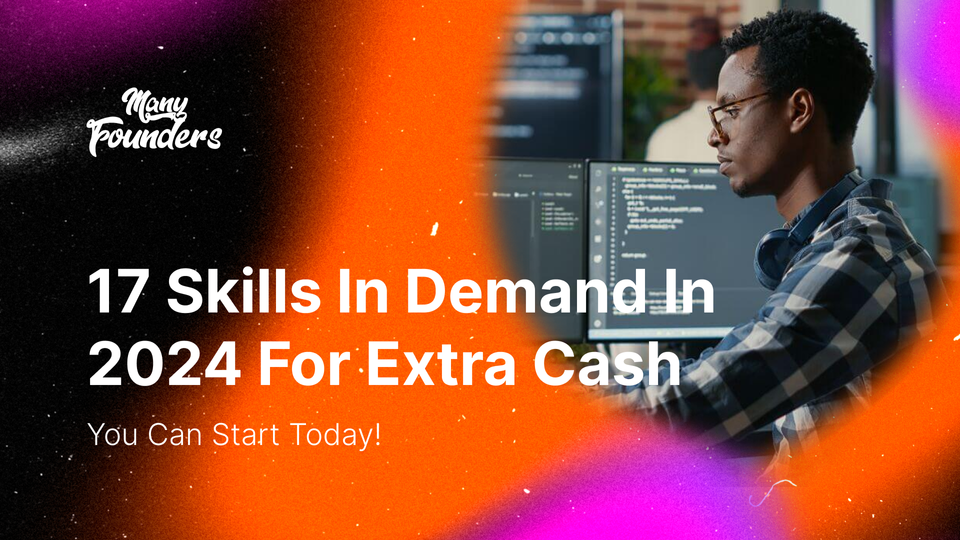 17 Skills in Demand in 2024 For Extra Cash — You Can Start Today