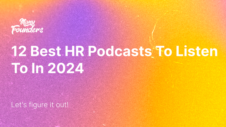 12 Best HR Podcasts To Listen To In 2024