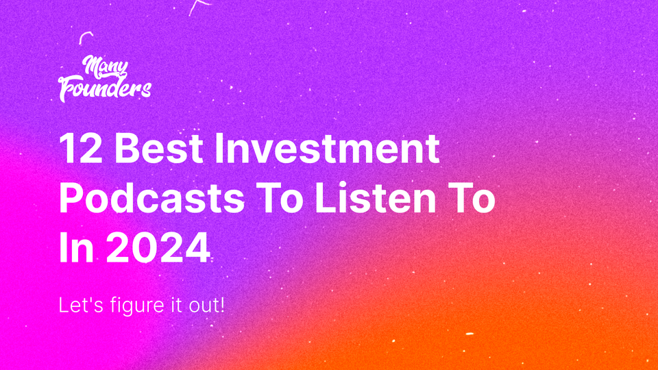 12 Best Investment Podcasts To Listen To In 2024