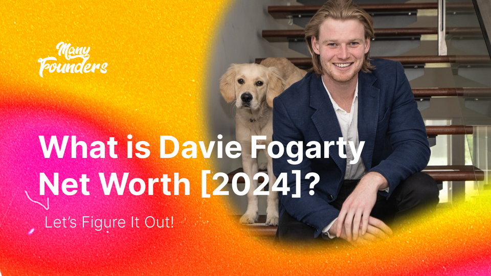 What is Davie Fogarty Net Worth [2024]?