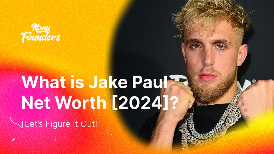 What is Jake Paul Net Worth [2024]? From YouTuber To Boxing Sensation