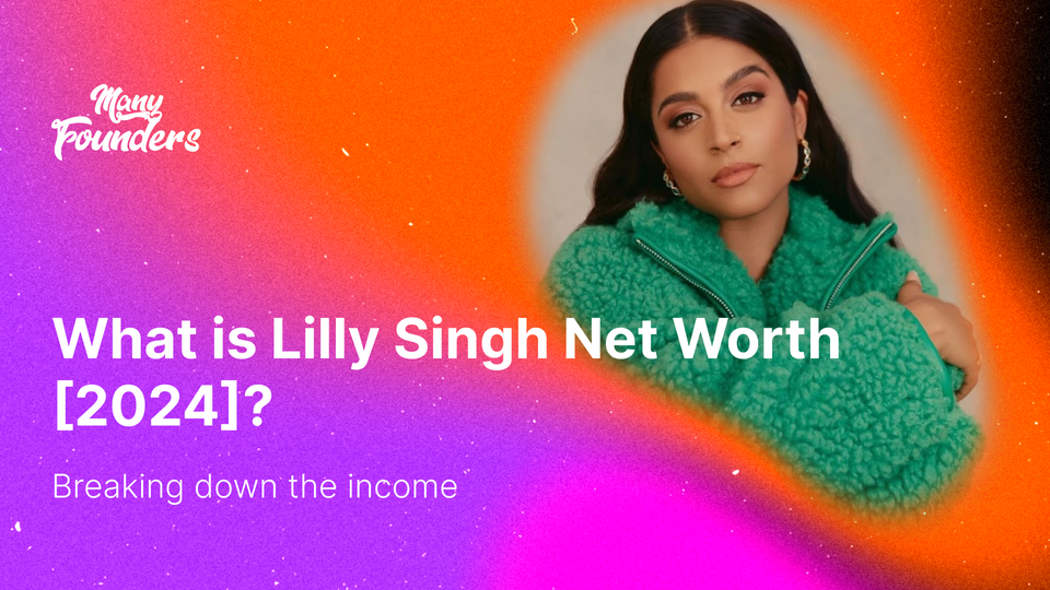 What is Lilly Singh Net Worth [2024]? The Superwoman Journey