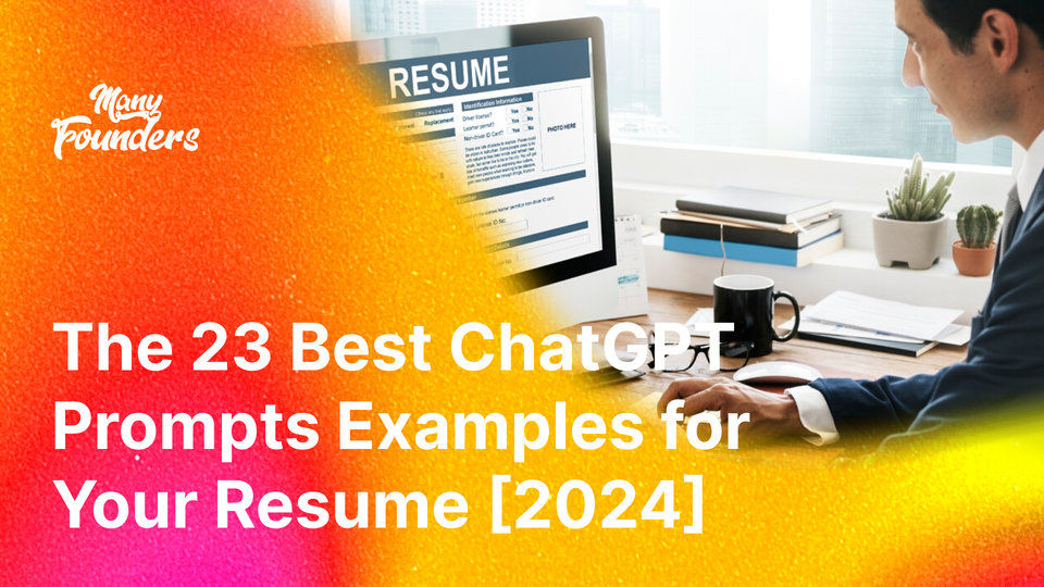 The 23 Best ChatGPT Prompts Examples for Your Resume [2024]