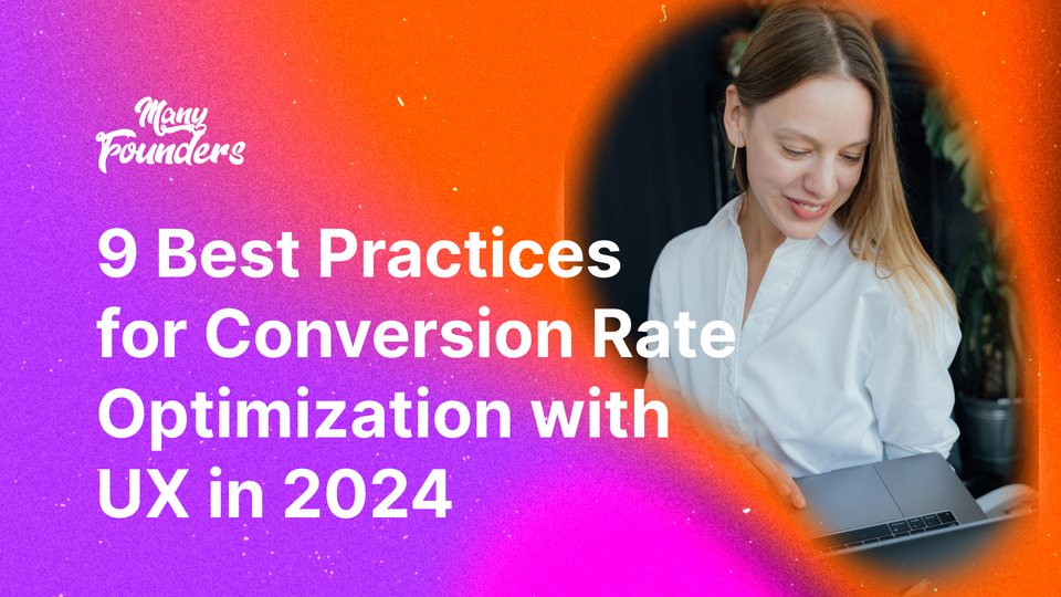 9 Best Practices for Conversion Rate Optimization with UX in 2024